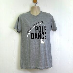Ann Arbor - Gotta Love A Good Pole Dance Fishing Short Sleeve Shirt Medium